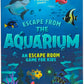 Escape From The Aquarium