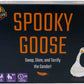 Spooky Goose - Gift